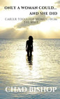 Only a Woman Could...and She Did: Career Tools for women from the Bible - Paperback