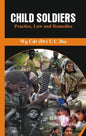 Child Soldiers: Practice, Law and Remedies - Hardcover