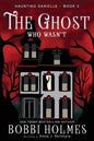 The Ghost Who Wasn't - Paperback