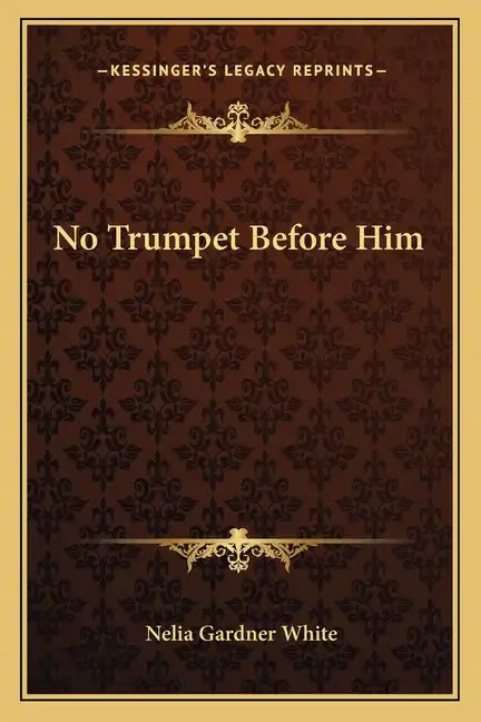 No Trumpet Before Him - Paperback