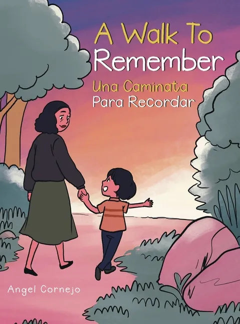 A Walk to Remember: Una Caminata Para Recordar - Hardcover