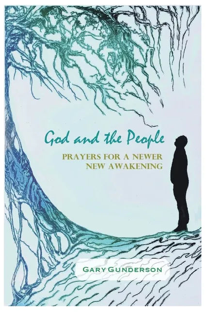 God and the People: Prayers for a Newer New Awakening - Paperback