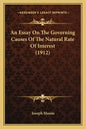An Essay On The Governing Causes Of The Natural Rate Of Interest (1912) - Paperback