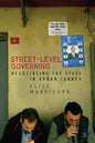 Street-Level Governing: Negotiating the State in Urban Turkey - Hardcover