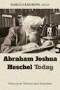 Abraham Joshua Heschel Today: Voices from Warsaw and Jerusalem - Paperback