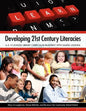 Developing 21st Century Literacies: A K-12 School Library Curriculum Blueprint with Sample Lessons - Paperback