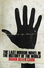 The Last Horror Novel in the History of the World - Paperback