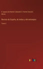 Revista de España, de Indias y del extranjero: Tomo 5 - Hardcover