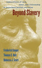 Beyond Slavery: Explorations of Race, Labor, and Citizenship in Postemancipation Societies - Paperback