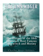 The HMS Wager: The History of the 18th Century's Most Famous Shipwreck and Mutiny - Paperback