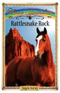 Rattlesnake Rock: Sometimes Horses Need a Little Magic - Paperback