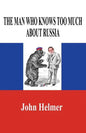 The Man Who Knows Too Much about Russia - Paperback