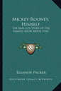 Mickey Rooney, Himself: The Real Life Story Of The Famous MGM Movie Star - Paperback