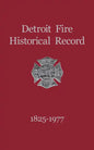 Detroit Fire Historical Record 1825-1977 - Paperback