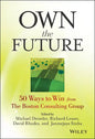 Own the Future: 50 Ways to Win from The Boston Consulting Group - Hardcover