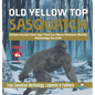 Old Yellow Top / Sasquatch - Yellow-Haired Giant Ape That Can Move Between Worlds Mythology for Kids True Canadian Mythology, Legends & Folklore - Hardcover