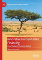 Innovative Humanitarian Financing: Case Studies of Funding Models - Paperback
