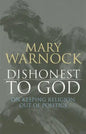 Dishonest to God: On Keeping Religion Out of Politics - Paperback