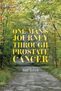 One Man's Journey Through Prostate Cancer - Paperback