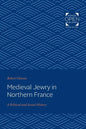 Medieval Jewry in Northern France: A Political and Social History - Paperback