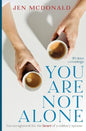 You Are Not Alone: Encouragement for the Heart of a Military Spouse - Paperback