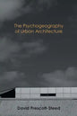 The Psychogeography of Urban Architecture - Paperback