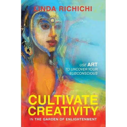 Cultivate Creativity: In the Garden of Enlightenment - Paperback