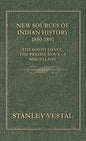 New Sources of Indian History 1850-1891: The Ghost Dance, the Prairie Sioux - A Miscellany - Hardcover