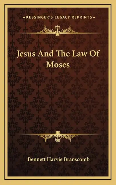 Jesus and the Law of Moses - Hardcover