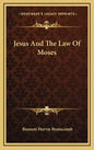 Jesus and the Law of Moses - Hardcover