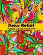 Stress Relief Adult Coloring Book: Anxiety and Stress Relief Adult Coloring Book Featuring 35 Floral and Garden themed Pattern Coloring Pages - Paperback