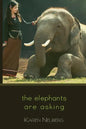 The Elephants Are Asking - Paperback