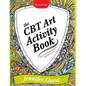 The CBT Art Activity Book: 100 Illustrated Handouts for Creative Therapeutic Work - Paperback
