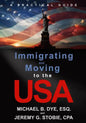 Immigrating and Moving to the USA: A Practical Guide - Paperback