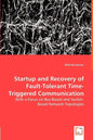Startup and Recovery of Fault-Tolerant Time-Triggered Communication - Paperback