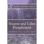 Sesame and Lilies Paraphrased: John Ruskin's Classic in Modern English - Paperback