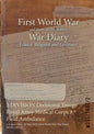 3 DIVISION Divisional Troops Royal Army Medical Corps 8 Field Ambulance: 5 August 1914 - 28 May 1919 (First World War, War Diary, WO95/1407/2) - Paperback