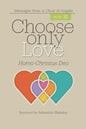 Choose Only Love: Homo-Christus Deo - Paperback