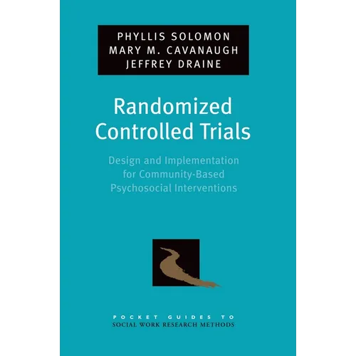 Randomized Controlled Trials: Design and Implementation for Community-Based Psychosocial Interventions - Paperback