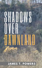 Shadows Over Dawnland - Paperback