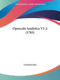 Opuscula Analytica V1-2 (1783) - Paperback