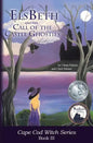 ElsBeth and the Call of the Castle Ghosties: Book III in the Cape Cod Witch Series - Paperback