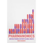 Pharmanomics: How Big Pharma Destroys Global Health - Hardcover