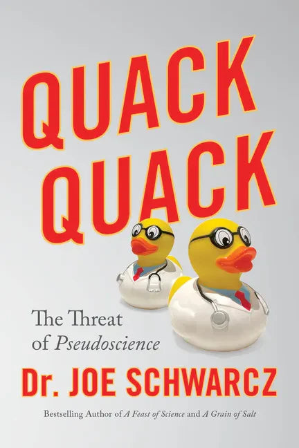 Quack Quack: The Threat of Pseudoscience - Paperback