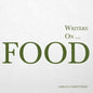 Writers on... Food: A Book of Quotes, Poems and Literary Reflections - Paperback