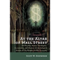 At the Altar of Wall Street: The Rituals, Myths, Theologies, Sacraments, and Mission of the Religion Known as the Modern Global Economy - Paperback