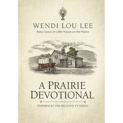 A Prairie Devotional: Inspired by the Beloved TV Series - Paperback