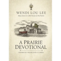 A Prairie Devotional: Inspired by the Beloved TV Series - Paperback