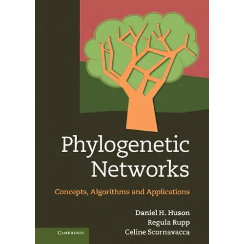 Phylogenetic Networks: Concepts, Algorithms and Applications - Hardcover