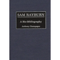 Sam Rayburn: A Bio-Bibliography - Hardcover